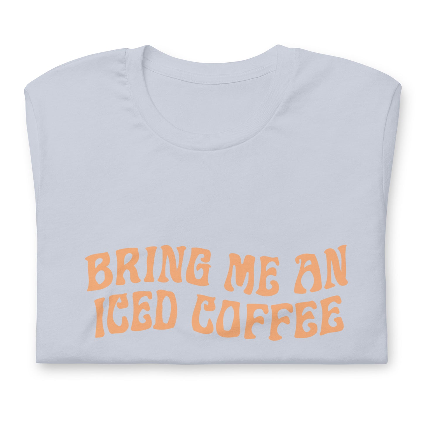 Bring Me Coffee Unisex Shirt